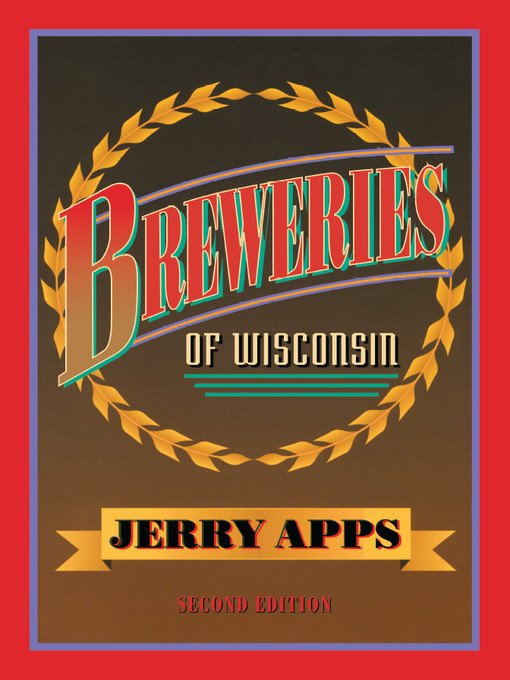 Title details for Breweries of Wisconsin by Jerry Apps - Wait list